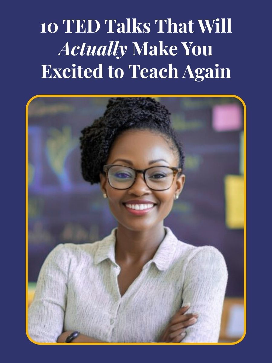 10 TED Talks That Will Actually Make You Excited to Teach Again